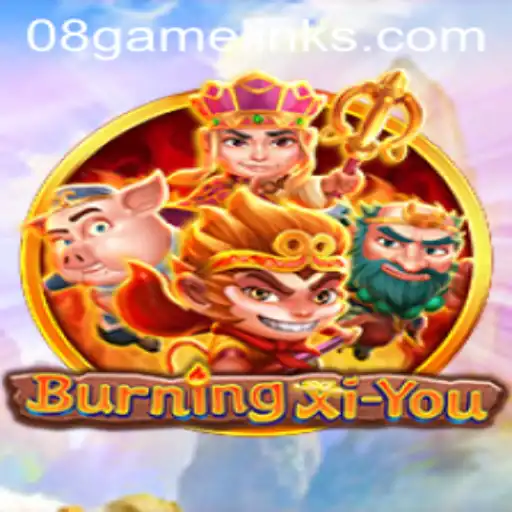 BurningXiYou: A Journey Through the Flames of Adventure